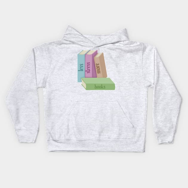 Less stress more books Kids Hoodie by Becky-Marie